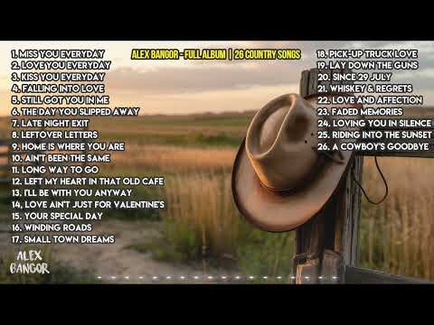Alex Bangor - Miss You Everyday & 25 More Songs | Full Country Album
