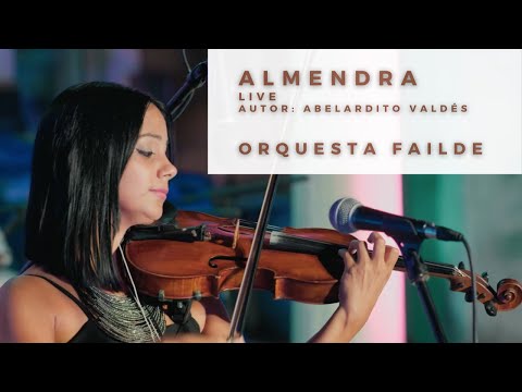Almendra - Orquesta Failde  «LIVE» (Abelardo Valdés)