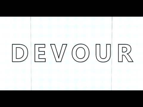 Devour by SansMinds Creative Lab