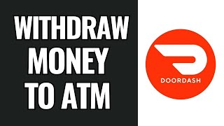 How To Withdraw Money From Dasher Direct To Atm