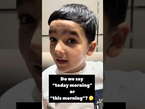 Today Morning” or “This Morning”? 🤔 Learn the Correct English!