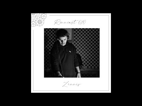 Rmncast 010 • Zenniv