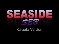 SEASIDE - Seb (KARAOKE VERSION)