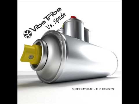 Vibe Tribe Vs Spade  - Supernatural (Ananda Shake Remix)