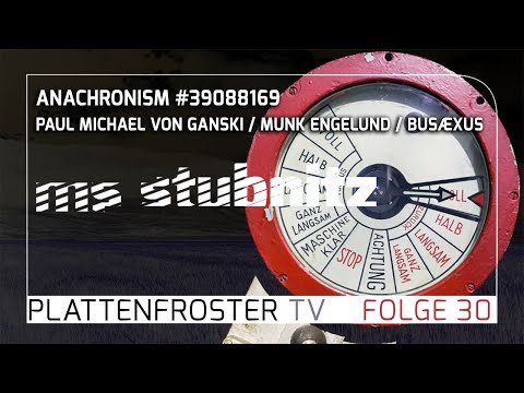 Plattenfroster TV 30: Anachronism #39088169 - Munk Engelund, Paul Michael von Ganski, Busaexus