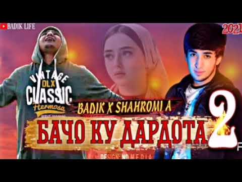 BADIK FT SHAHROMI A БАЧО КУ ДАРДТА &BAJO KU DARDTA  ЮТУБА КАФОНД