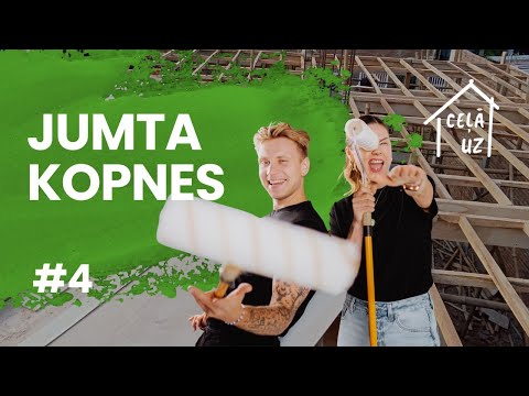JUMTA KOPNES | CEĻĀ UZ MĀJĀM: turpinām būvēt #4
