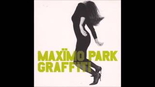 Maxïmo Park - Graffiti