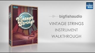 Video thumbnail for Vintage Strings Instrument Walkthrough by Big Fish Audio