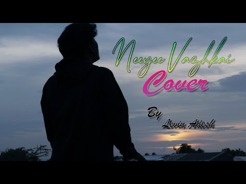 Neeye Vazhkai Cover - Levin Adesh - Unplugged