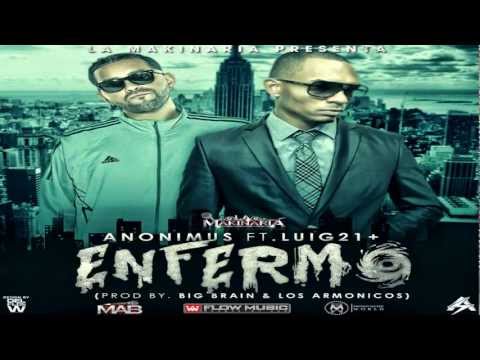Anonimus Ft Lui-G 21 Plus - Enfermo Original (Prod By Big Brain & Los Armonicos)