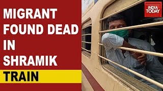 Migrant Labourer Found Dead Inside Toilet Of Shramik Train At Jhansi Station | DOWNLOAD THIS VIDEO IN MP3, M4A, WEBM, MP4, 3GP ETC