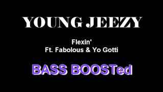 Young Jeezy - Flexin ft. Fabolous and Yo Gotti - BASS BOOSTED