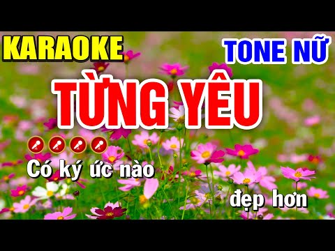TỪNG YÊU Karaoke Tone Nữ ( BEAT CHUẨN ) ► Dũng Trần Karaoke