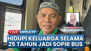 Hasil 25 Tahun Antar Penumpang Pulang Kampung, Sopir di Pamulang Tangsel Berhasil Sekolahkan 2 Anak