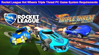Rocket League Hot Wheels Triple Threat PC Game System Requirements