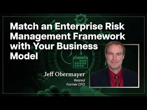 Matching an Enterprise Risk Management Framework to Your Business Model