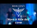 Bon Jovi - Have A Nice Day (cover by Litesound ...