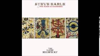 01 The Low Highway - Steve Earle &amp; the Dukes (and Duchesses)