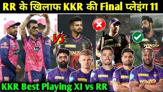 KKR Playing 11 vs RR | KKR Next Match Playing 11 | Kolkata vs Rajasthan | IPL 2022 | CricTalk Hindi