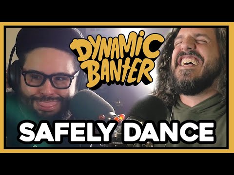 Dynamic Banter 285 - Safely Dance
