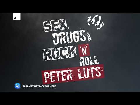 Peter Luts   Sex, Drugs & Rock 'n' Roll
