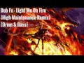 Dub Fx - Light Me On Fire (High Maintenance ...