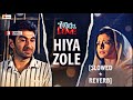 Hiya Jole Piyar Dorode (𝐒𝐥𝐨𝐰𝐞𝐝+𝐑𝐞𝐯𝐞𝐫𝐛) 💔 | Samidh & Ratna | Hiya Zole হিয