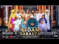 GIDAN SARAUTA SEASON 6 EPISODE 1 SANARWA ANDAWO S
