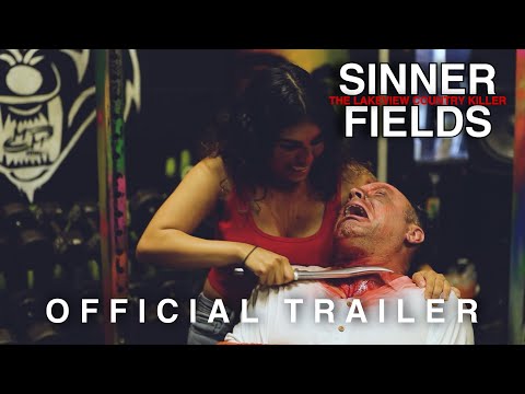 Sinner Fields: The Lakeview Country Killer (Official Trailer)