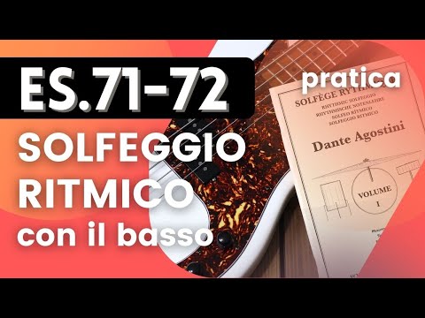 Dante Agostini Vol.I ES.71-72 - Solfeggio ritmico con il basso - [Pratica]