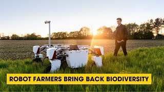Podcast: Robot Farmers Bring Back Biodiversity