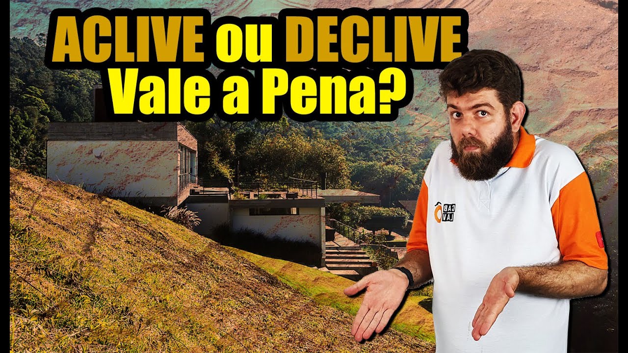 Terreno DECLIVE ou ACLIVE l Qual vale mais a pena para CONSTRUIR?