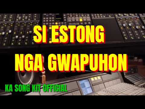 SI ESTONG NGA GWAPUHON BISAYA SONG BY MAX SURBAN..KA SONG KIT OFFICIAL