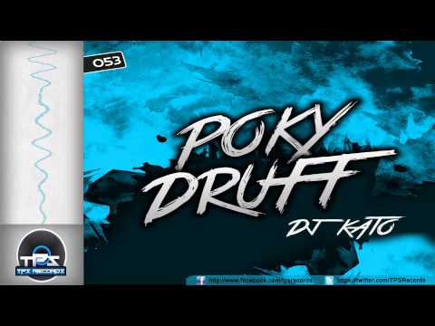 [TPS Records #053] Dj Kato - Poky Druff