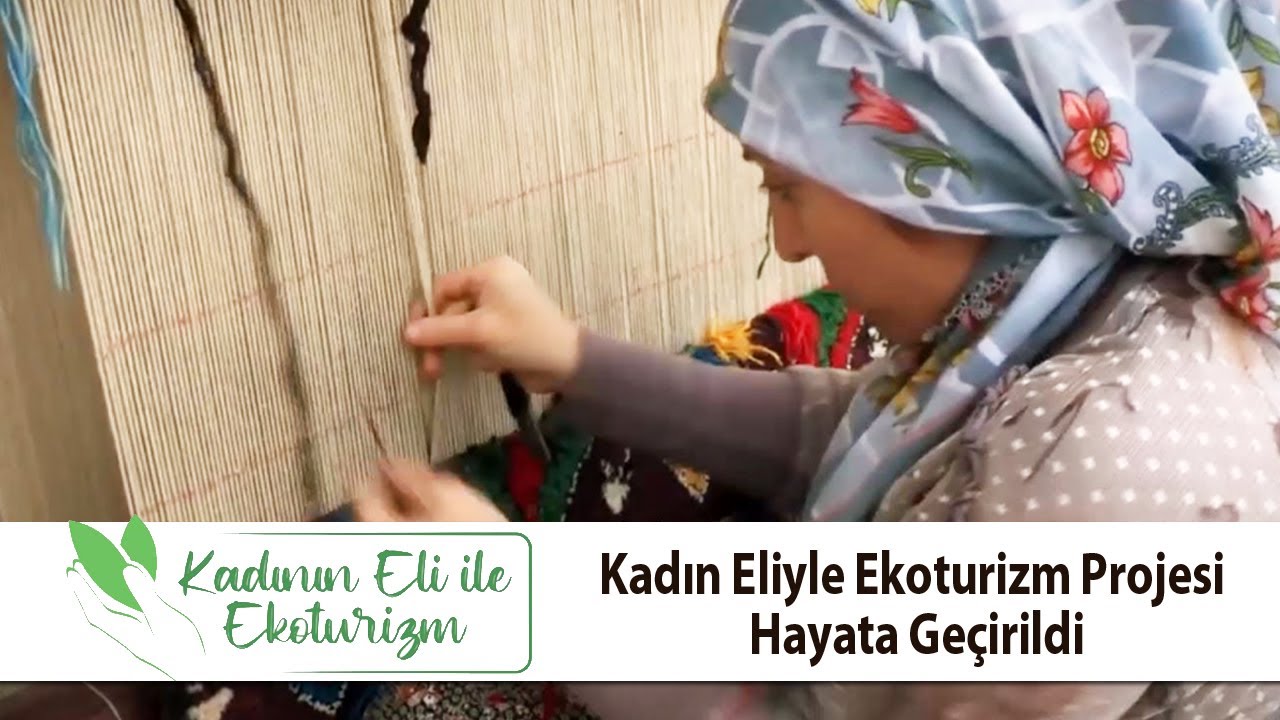 Kadın Eliyle Ekoturizm Projesi Hayata Geçirildi