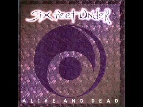 SIX FEET UNDER - 1996- ALIVE AND DEAD [ FULL ALBUM ]