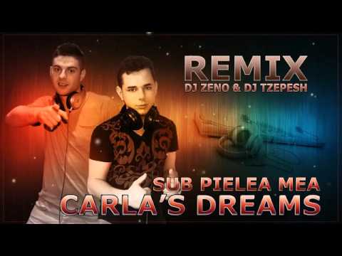 Carla's Dreams   Sub pielea mea Dj Zeno & Dj TZepesh Remix
