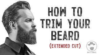 HOW TO TRIM YOUR BEARD AT HOME ( Extended Cut )
