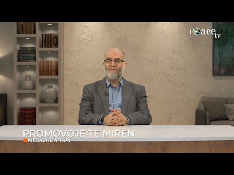 16. Mesazhe Iftari - Promovoje të mirën - Ekrem Avdiu