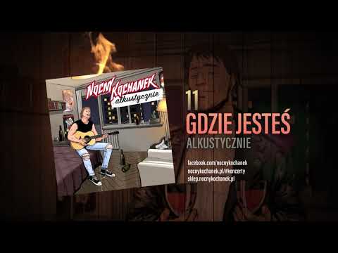 11. Nocny Kochanek - Gdzie Jesteś (Oficjalny Odsłuch Albumu)