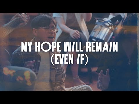 My Hope Will Remain (Even If) - Live from the Upper Room Experience