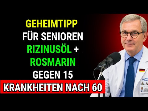Senioren-Geheimtipp, Rizinusöl und Rosmarin gegen 15 Gesundheitsprobleme!