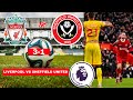 Liverpool vs Sheffield United 3-1 Live Stream Premier League Football EPL Match Score Highlights FC