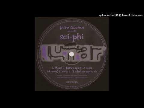 Pure Science a.k.a. Sci-Phi - What We Gonna Do