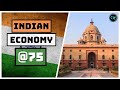 75 Years Of Indian Economy