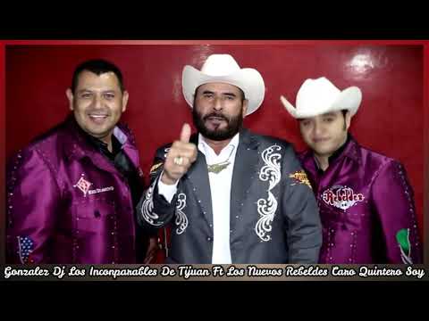 Inconparables De Tijuana Ft Los Nuevos Rebeldes Caro Quintero Soy Yo........