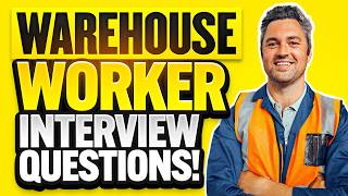 WAREHOUSE WORKER Interview Questions & Answers! (How to PASS a Warehouse Worker Interview!)