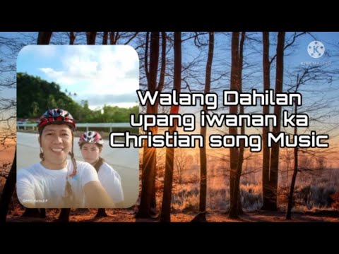 Walang dahilan upang iwanan ka (christian song)🙏❤️🙏