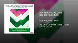 Now That You've Gone (Bauuer Radio Edit)